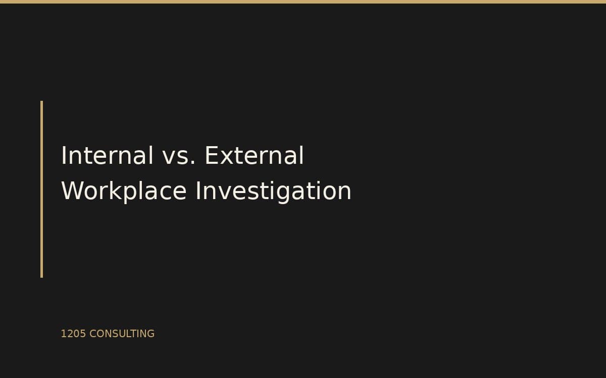 Internal vs. External Workplace Investigation: Which Do You Need?