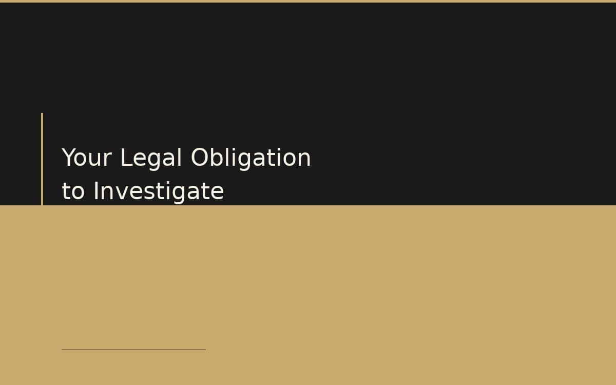 Am I Legally Required to Investigate? Ontario Employer Obligations Explained